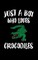 Just A Boy Who Loves Crocodiles