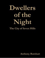Dwellers of the Night: The City of Seven Hills