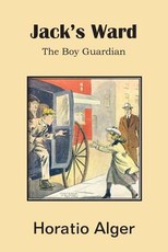 Jack's Ward, the Boy Guardian