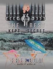 The Best Kept Secret to Financial Freedom