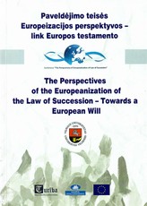 Paveldėjimo teisės Europeizacijos perspektyvos - link Europos testamento