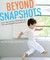 Beyond Snapshots