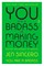 You Are a Badass at Making Money