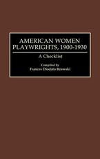 American Women Playwrights, 1900-1930