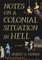 Notes on a Colonial Situation in Hell