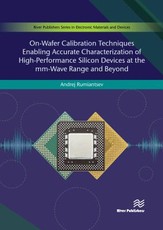 On-Wafer Calibration Techniques Enabling Accurate Characterization of High-Performance Silicon Devices at the MM-Wave Range and Beyond