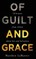 Of Guilt And Grace