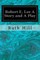 Robert E. Lee A Story and A Play