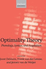 Optimality Theory; Phonology, Syntax, and Acquisition