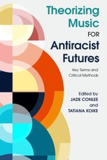 Theorizing Music for Antiracist Futures