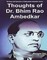 Thoughts Of Dr. Bhim Rao Ambedkar