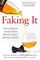 Faking It