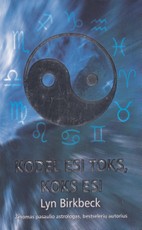 Kodėl esi toks, koks esi