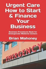 Urgent Care How to Start & Finance Your Business
