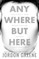 Anywhere But Here