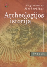 Archeologijos istorija: įvadas