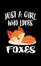 Just A Girl Who Loves Foxes