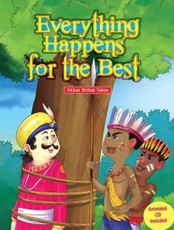 Everything Happens for the Best - Akbar Birbal Tales