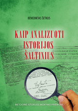 Kaip analizuoti istorijos šaltinius