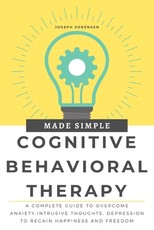 Cognitive Behavioral Therapy Made Simple