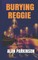 Burying Reggie