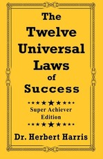 The Twelve Universal Laws of Success