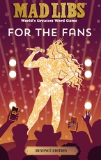 Mad Libs: For the Fans: BeyoncÃÂ© Edition