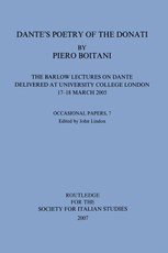 Dante's Poetry of Donati: The Barlow Lectures on Dante Delivered at University College London, 17-18 March 2005: No. 7