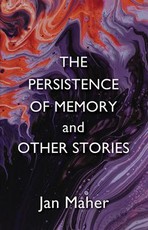 The Persistence of Memory and Other Stories