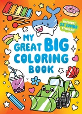 My Great Big Coloring Book (a Jumbo-Sized Coloring and Sticker Book for All Ages)