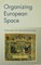 Organizing European Space