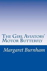 The Girl Aviators' Motor Butterfly