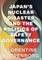 Japan's Nuclear Disaster and the Politics of Safety Governance