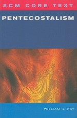 Scm Core Text: Pentecostalism