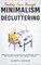 Finding Ease Through Minimalism and Decluttering