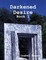 Rogan, I: Darkened Desire: Book 1