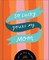 So Lucky You're My Mom: Let Me Tell You Why