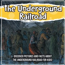 The Underground Railroad