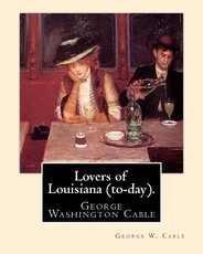 Lovers of Louisiana (to-day). By