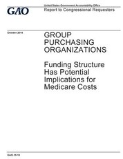 Group purchasing organizations, funding structure has potential implications for Medicare costs