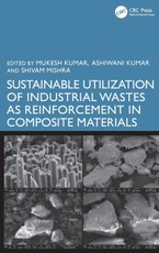 Sustainable Utilization of Industrial Wastes as Reinforcement in Composite Materials