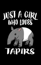 Just A Girl Who Loves Tapirs