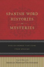 Spanish Word Histories and Mysteries