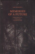 Memories of a future: essays related to art and its study in multimodernity