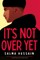 It's Not Over Yet
