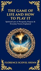 The Game of Life and How to Play It