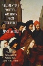 Florentine Political Writings¿from Petrarch to Machiavelli