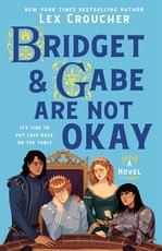 Bridget & Gabe Are Not Okay