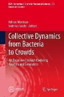 Collective Dynamics from Bacteria to Crowds