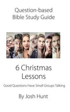 Question-based Bible Study Guide -- 6 Christmas Lessons